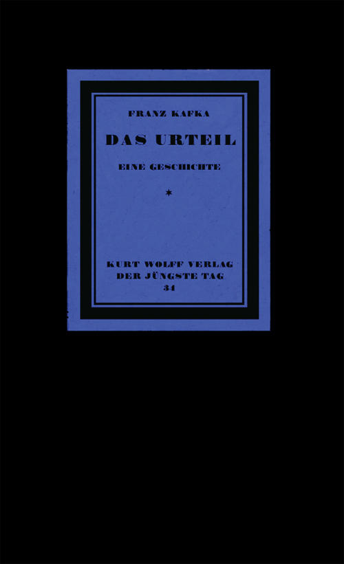 Umschlag, Franz Kafka, Das Urteil. Originalgetreuer Faksimilenachdruck der Ausgabe von 1916 mit einem ausführlichen Nachwort zur Entstehungs – und Publikationsgeschichte von Roland Reuß